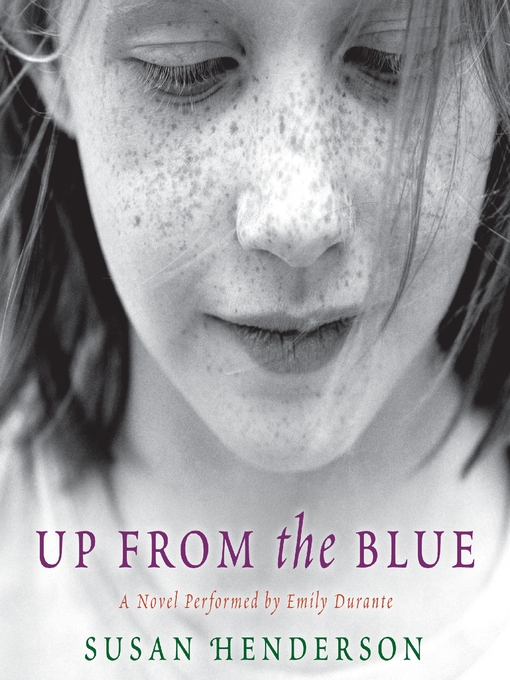 Title details for Up from the Blue by Susan Henderson - Wait list
